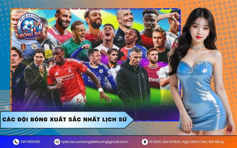 Các đội bóng xuất sắc nhất lịch sử