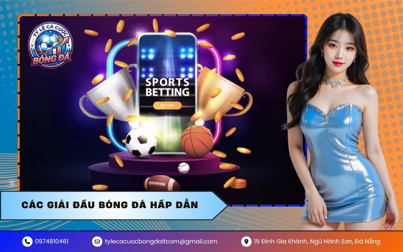 Các giải đấu bóng đá hấp dẫn