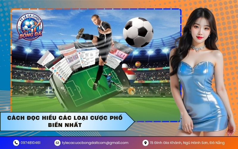 Cách đọc hiểu các loại cược phổ biến nhất