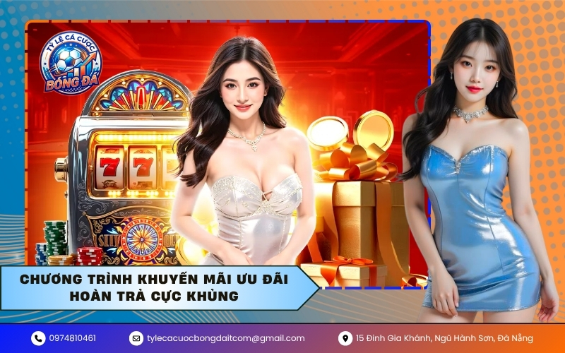 Chương trình khuyến mãi ưu đãi hoàn trả cực khủng