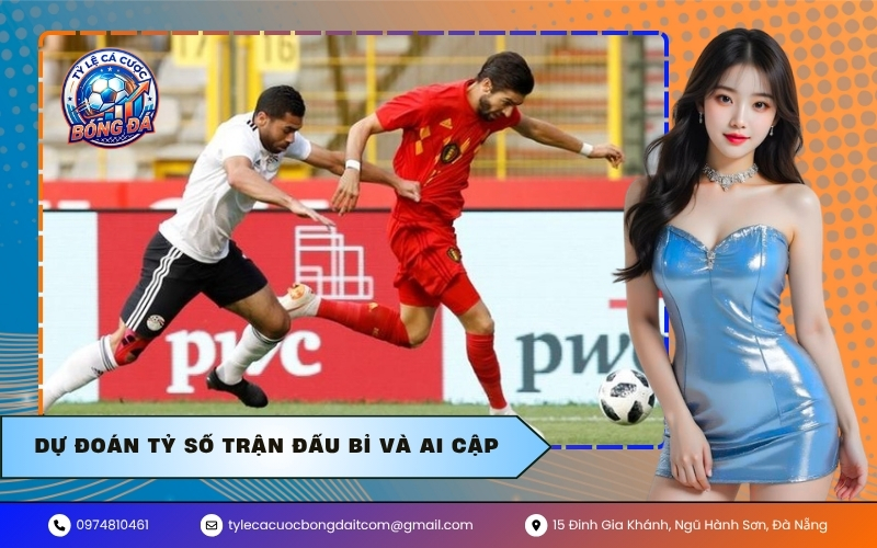 Dự đoán tỷ số trận đấu Bỉ và Ai Cập