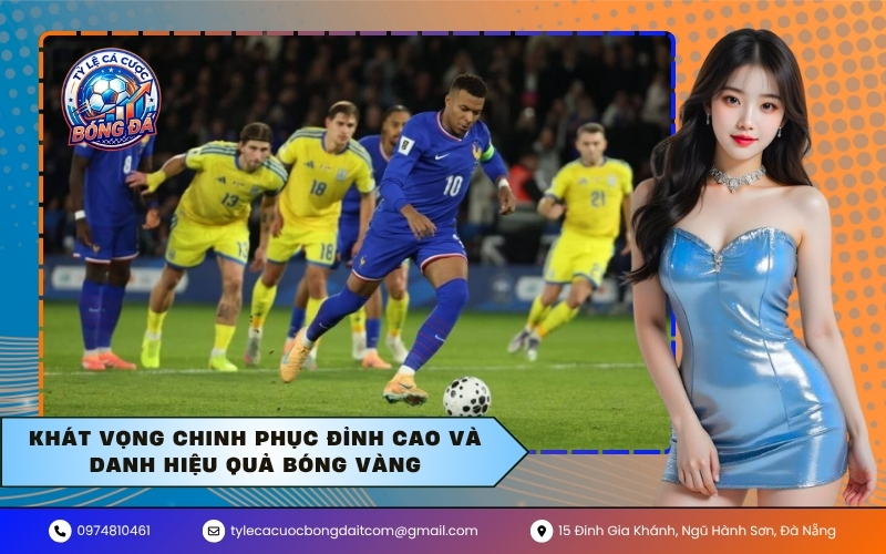 Khát vọng chinh phục đỉnh cao và danh hiệu Quả bóng Vàng