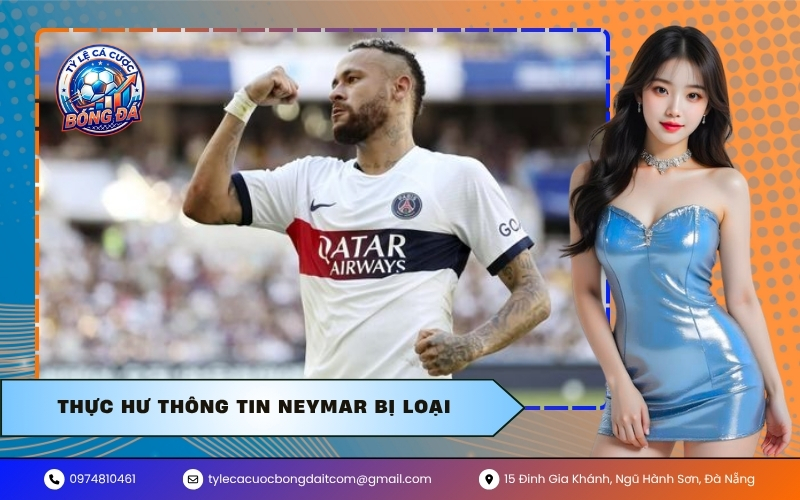 Thực hư thông tin Neymar bị loại