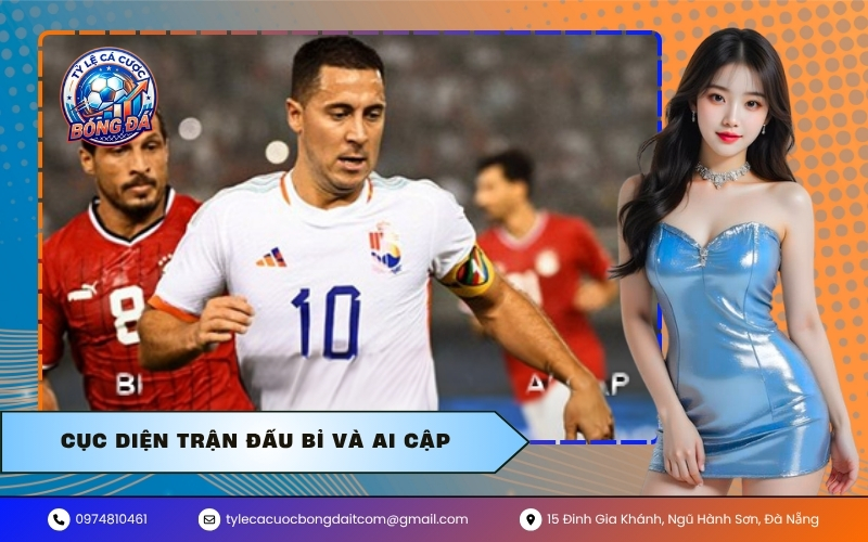 cục diện trận đấu Bỉ Và Ai Cập